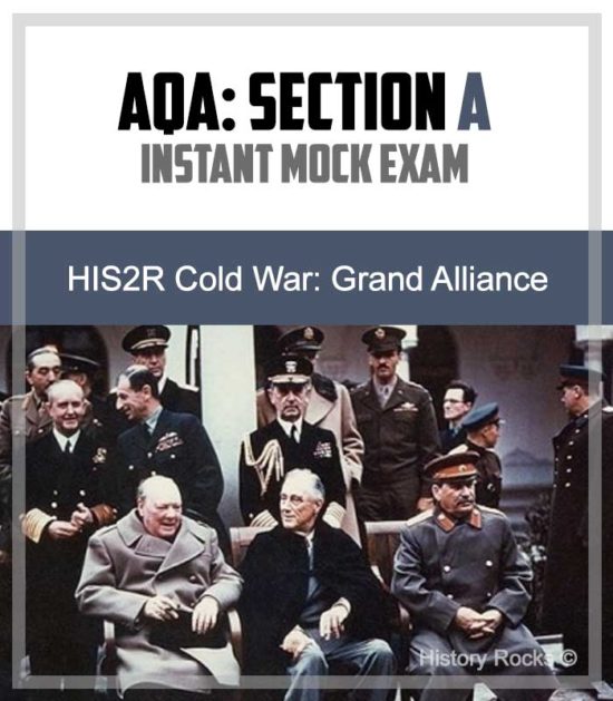 AQA HIS2R Cold War Section A: Instant Mock – Grand Alliance