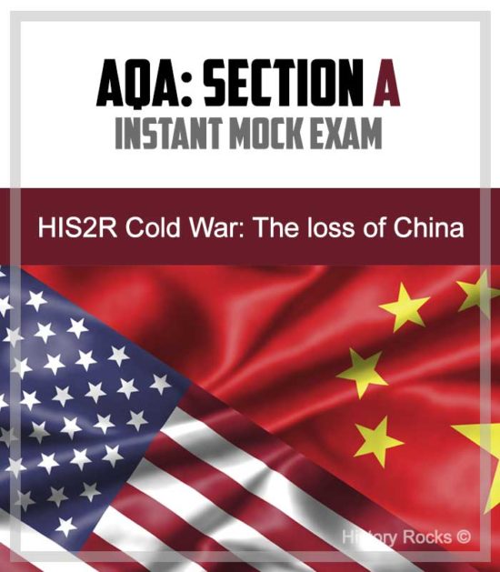 AQA HIS2R Cold War Section A: Instant Mock – The loss of China