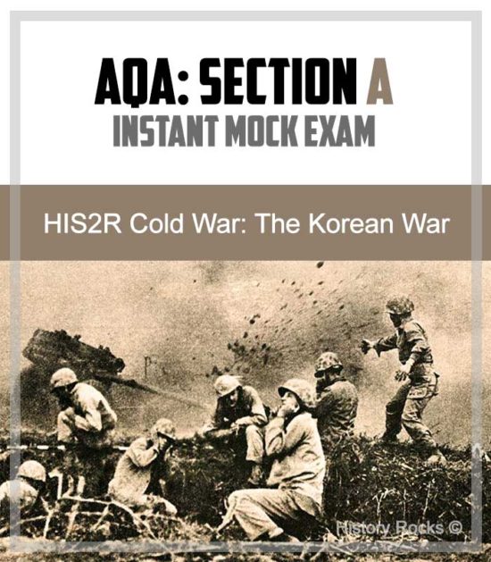 AQA HIS2R Cold War Section A: Instant Mock – The Korean War